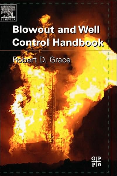 Cover for Grace, Robert D. (CEO and President of GSM, Inc, USA) · Blowout and Well Control Handbook (Hardcover Book) (2003)