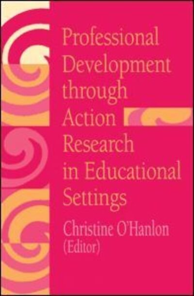 Cover for C O\'hanlon · Professional Development Through Action Research: International Educational Perspectives (Paperback Book) (1996)