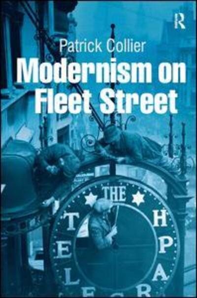 Cover for Patrick Collier · Modernism on Fleet Street (Gebundenes Buch) [New edition] (2006)