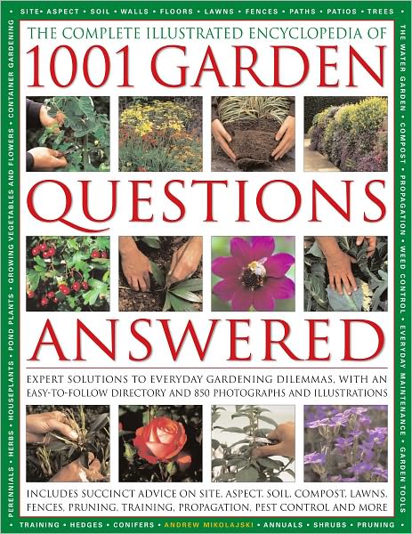 Cover for Andrew Mikolajski · Complete Illustrated Encyclopedia of 1001 Garden Questions Answered (Hardcover Book) (2010)