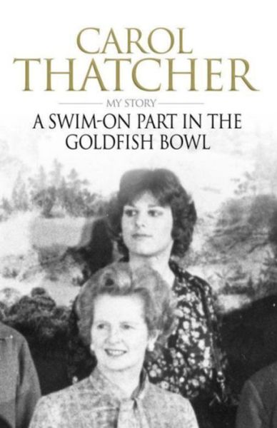 Cover for Carol Thatcher · A Swim-on Part in the Goldfish Bowl (Paperback Book) (2009)