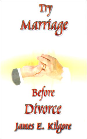 Cover for James  E. Kilgore · Try Marriage Before Divorce (Paperback Book) (2001)