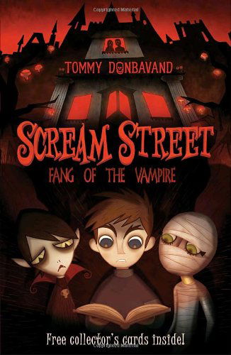 Scream Street: Fang of the Vampire (Book #1) - Tommy Donbavand - Books - Candlewick - 9780763646080 - August 25, 2009