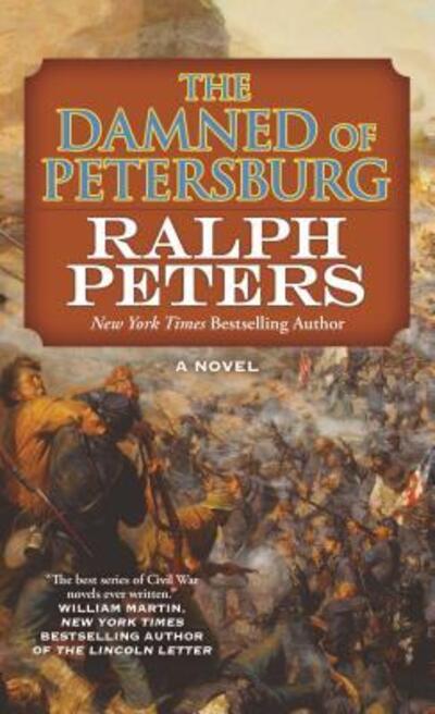 Cover for Ralph Peters · The Damned of Petersburg A Novel (Taschenbuch) (2019)