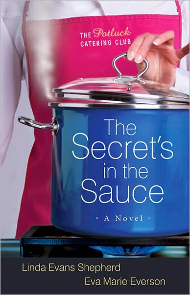 Cover for Linda Evans Shepherd · The Secret's in the Sauce - Potluck Catering Club (Paperback Book) (2008)