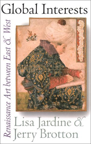 Cover for Lisa Jardine · Global Interests: Renaissance Art between East and West (Innbunden bok) (2000)