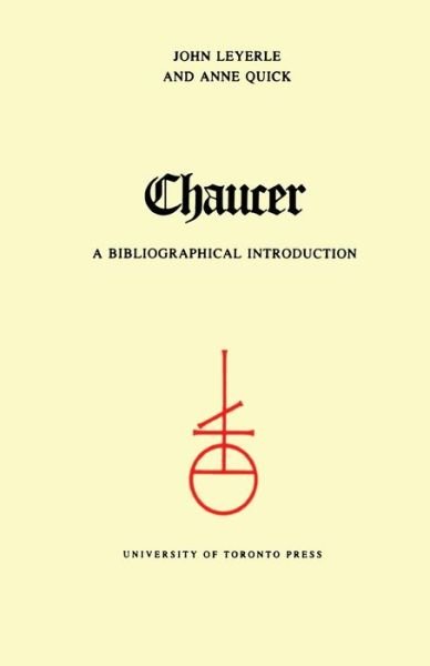 John Leyerle · Chaucer: A Select Bibliography - Toronto Medieval Texts and Translations (Taschenbuch) (1986)