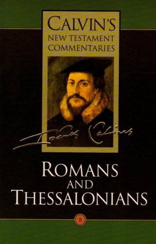 Cover for Mr. John Calvin · Calvin's New Testament Commentaries, Volume 8: Romans and Thessalonians (Vol 8) (Paperback Book) (1995)