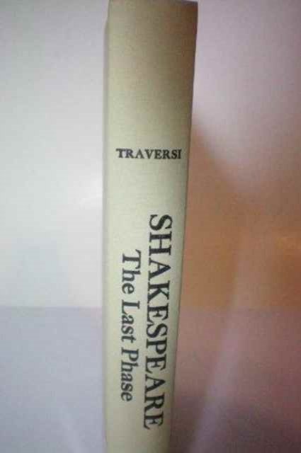 Shakespeare: The Last Phase - Derek Traversi - Kirjat - Stanford University Press - 9780804705080 - keskiviikko 1. kesäkuuta 1955