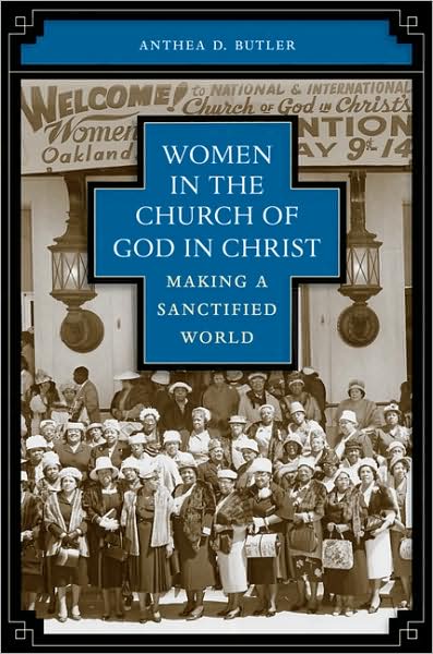 Cover for Anthea D. Butler · Women in the Church of God in Christ: Making a Sanctified World (Paperback Book) [New edition] (2007)