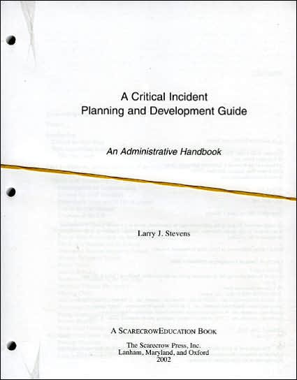 Cover for Larry J. Stevens · A Critical Incident Planning and Development Guide: An Administrative Handbook (Paperback Book) (2002)