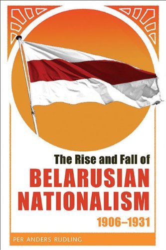 Cover for Per Anders Rudling · Rise and Fall of Belarusian Nationalism, 1906-1931, The - Russian and East European Studies (Paperback Book) (2014)