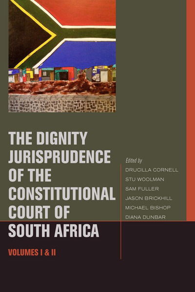 Cover for Stu Woolman · The Dignity Jurisprudence of the Constitutional Court of South Africa: Cases and Materials, Volumes I &amp; II - Just Ideas (Gebundenes Buch) (2013)