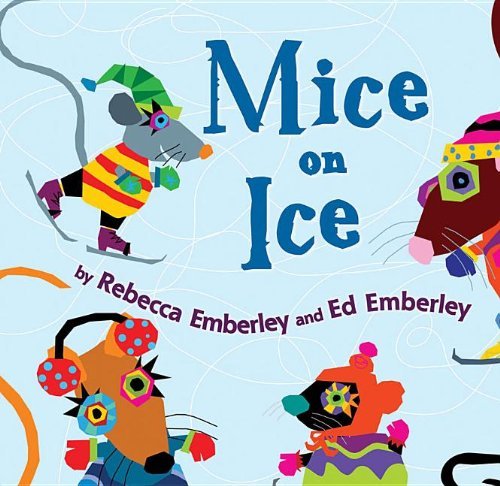Mice on Ice - I Like to Read - Rebecca Emberley - Books - Holiday House Inc - 9780823429080 - September 1, 2013