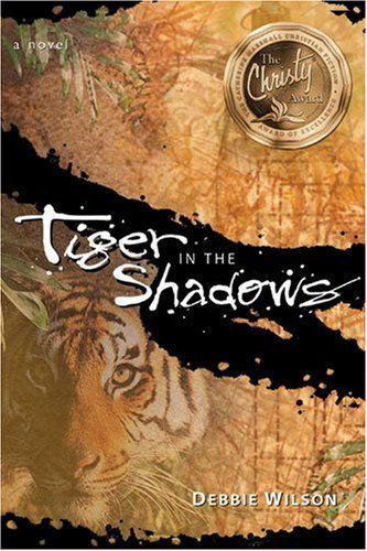 Cover for Debbie Wilson · Tiger in the Shadows - A Novel (Paperback Book) (2004)