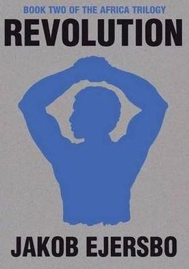 Cover for Jakob Ejersbo · Africa Trilogy: Revolution (Heftet bok) (2012)