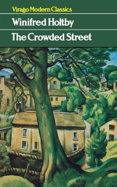 Cover for Winifred Holtby · The Crowded Street - Virago Modern Classics (Paperback Book) (1981)