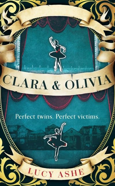 Cover for Lucy Ashe · Clara &amp; Olivia: SHORTLISTED FOR THE CWA HISTORICAL DAGGER (Hardcover Book) (2023)