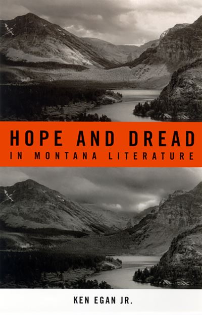 Cover for Ken Egan · Hope and Dread in Montana Literature (Hardcover Book) (2003)