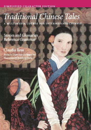 Cover for Claudia Ross · Traditional Chinese Tales: A Course for Intermediate Chinese: Stories and Glossaries with Reference Grammar (Simplified Characters) - Far Eastern Publications Series (Paperback Book) [Simplified Character edition] (1959)