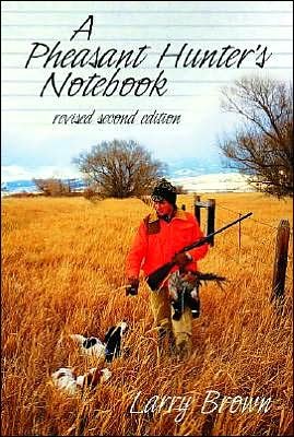 Cover for Larry Brown · A Pheasant Hunter's Notebook (Hardcover Book) [2nd Revised edition] (2003)