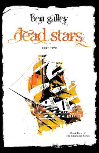 Cover for Ben Galley · Dead Stars - Part Two - The Emaneska Series (Paperback Book) (2013)