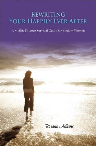Cover for Diane Adkins · Rewriting Your Happily Ever After: a Midlife Divorce Survival Guide for Modern Women (Paperback Book) (2012)