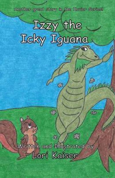 Cover for Lori Kaiser · Izzy the Icky Iguana (Paperback Book) (2015)