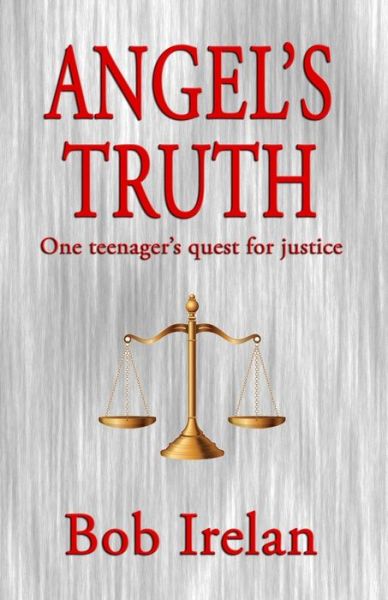 Angel's Truth - Bob Irelan - Books - Outer Banks Publishing Group - 9780990679080 - February 22, 2018