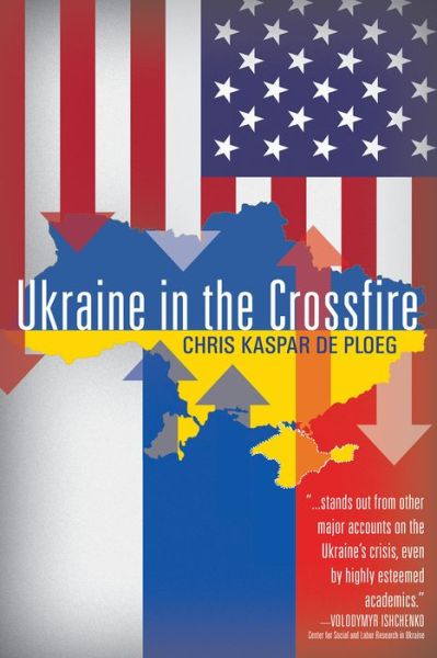 Cover for Chris De Ploegg · Ukraine in the Crossfire (Pocketbok) (2017)