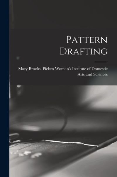 Cover for Woman's Institute of Domestic Arts an · Pattern Drafting (Paperback Book) (2021)