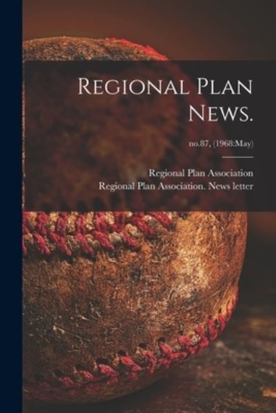 Cover for Regional Plan Association (New York · Regional Plan News.; no.87, (Paperback Book) (2021)