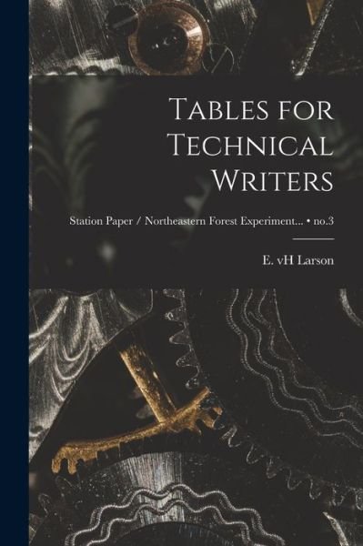 Cover for E Vh Larson · Tables for Technical Writers; no.3 (Pocketbok) (2021)