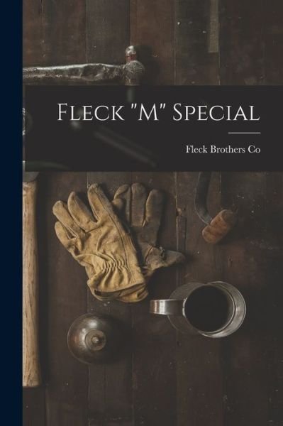 Cover for Fleck Brothers Co · Fleck M Special (Pocketbok) (2021)