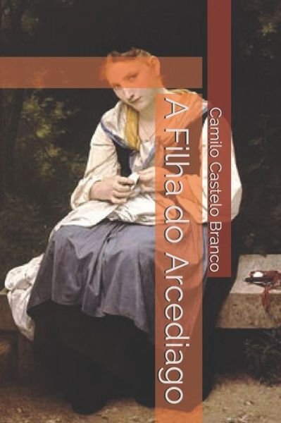 Cover for Camilo Castelo Branco · A Filha do Arcediago (Paperback Book) (2019)