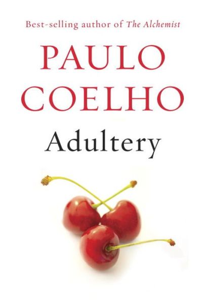 Adultery: a Novel - Paulo Coelho - Bøger - Knopf - 9781101874080 - 19. august 2014