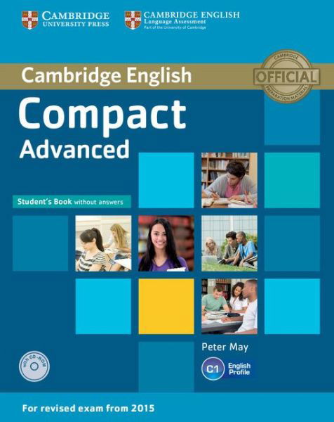 Compact Advanced Student's Book without Answers with CD-ROM - Compact - Peter May - Bøger - Cambridge University Press - 9781107418080 - 18. september 2014