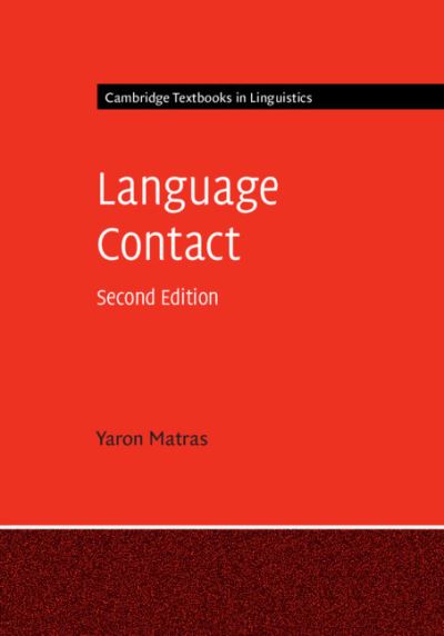 Cover for Matras, Yaron (University of Manchester) · Language Contact - Cambridge Textbooks in Linguistics (Paperback Book) [2 Revised edition] (2020)