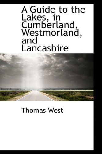 Cover for Thomas West · A Guide to the Lakes, in Cumberland, Westmorland, and Lancashire (Paperback Book) (2009)