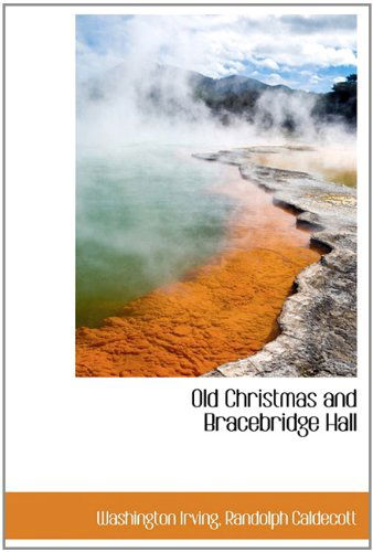 Cover for Randolph Caldecott · Old Christmas and Bracebridge Hall (Inbunden Bok) (2009)