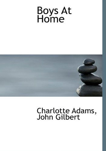 Cover for John Gilbert · Boys at Home (Hardcover Book) (2009)