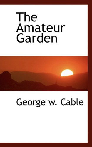 Cover for Cable · The Amateur Garden (Paperback Book) (2009)