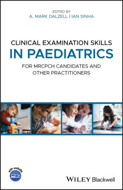 Cover for M Dalzell · Clinical Examination Skills in Paediatrics: For MRCPCH Candidates and Other Practitioners (Book) (2020)