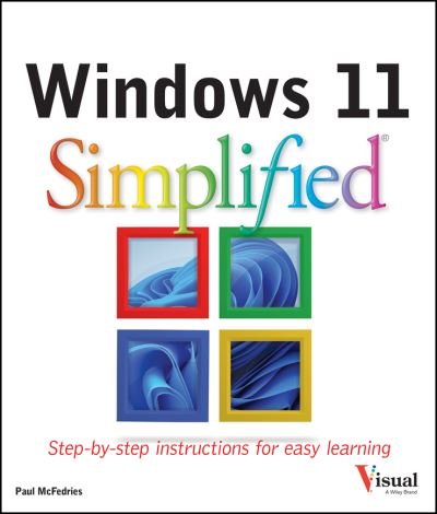 Windows 11 Simplified - Simplified - Paul McFedries - Books - John Wiley & Sons Inc - 9781119893080 - June 30, 2022