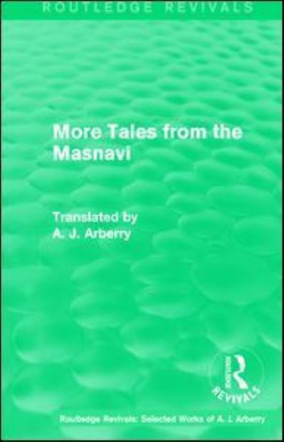 Cover for A. J. Arberry · Routledge Revivals: More Tales from the Masnavi (1963) - Routledge Revivals: Selected Works of A. J. Arberry (Paperback Book) (2018)