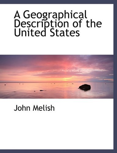 Cover for John Melish · A Geographical Description of the United States (Hardcover Book) (2010)
