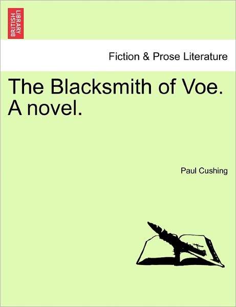 Cover for Paul Cushing · The Blacksmith of Voe. a Novel. Vol. Ii. (Paperback Book) (2011)