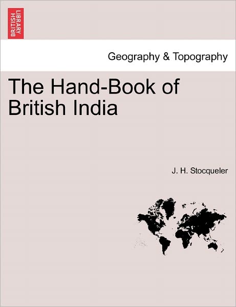 Cover for J H Stocqueler · The Hand-book of British India (Paperback Book) (2011)
