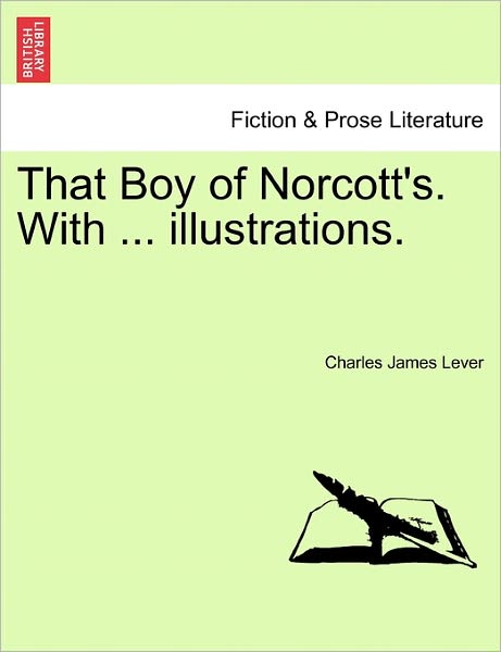 Cover for Charles James Lever · That Boy of Norcott's. with ... Illustrations. (Paperback Book) (2011)