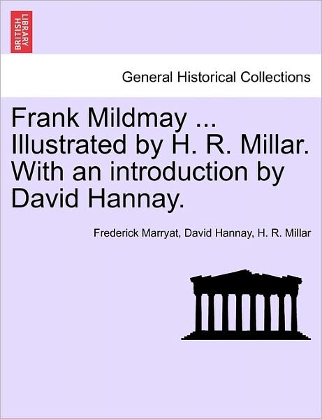 Cover for Frederick Marryat · Frank Mildmay ... Illustrated by H. R. Millar. with an Introduction by David Hannay. (Pocketbok) (2011)